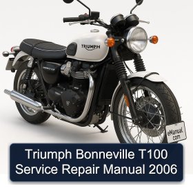 Triumph Bonneville T100 Service Repair Manual 2006