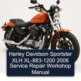 Harley Davidson Sportster XLH XL-883-1200 2006 Service Repair Workshop Manual