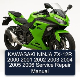 KAWASAKI NINJA ZX-12R 2000 2001 2002 2003 2004 2005 2006 Service Repair Manual