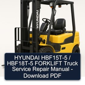 HYUNDAI HBF15T-5 / HBF18T-5 FORKLIFT Truck Service Repair Manual - Download PDF