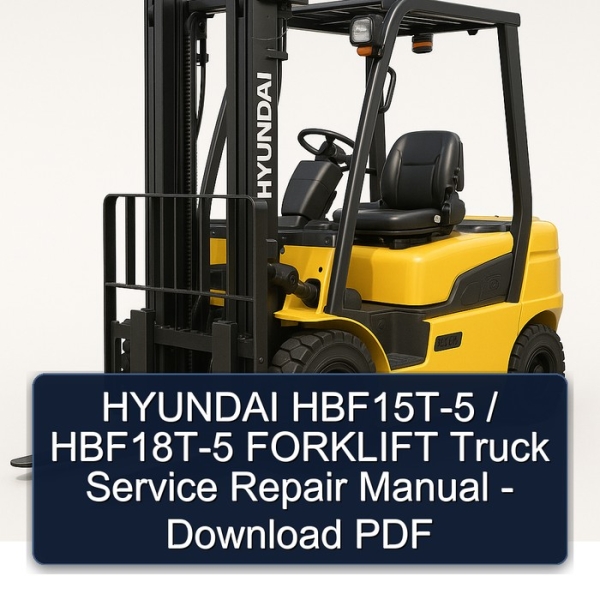 Manual de Servicio y Reparación de Montacargas Hyundai HBF15T-5 / HBF18T-5 - PDF