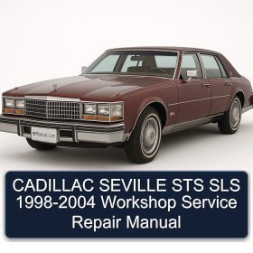 CADILLAC SEVILLE STS SLS 1998-2004 Workshop Service Repair Manual