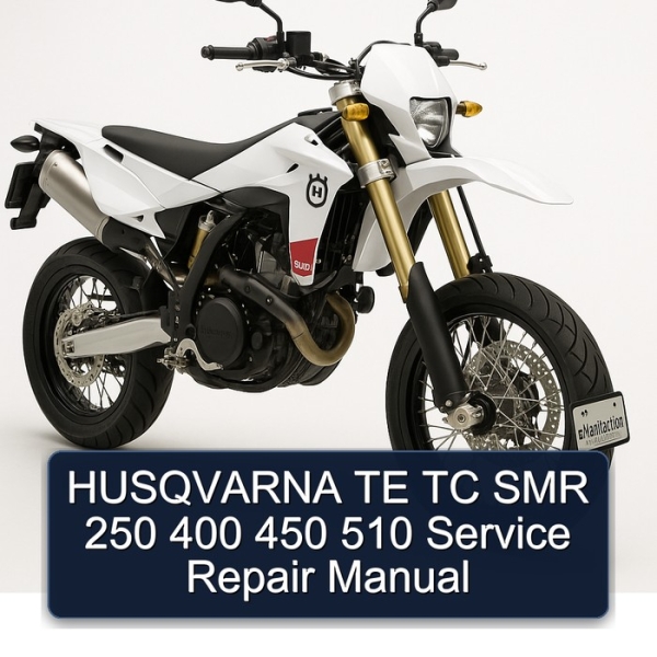 HUSQVARNA TE TC SMR 250 400 450 510 Service Repair Manual