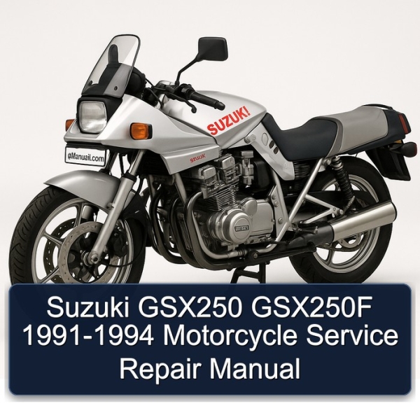 Suzuki GSX250 GSX250F 1991-1994 Motorcycle Service Repair Manual