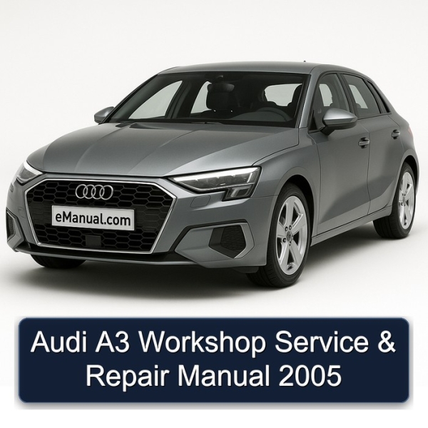 Audi A3 Workshop Service & Repair Manual 2005
