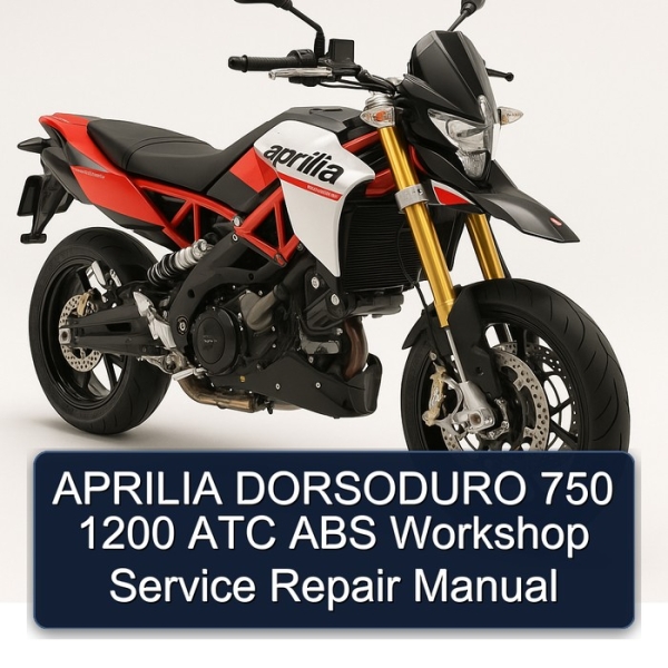 APRILIA DORSODURO 750 1200 ATC ABS Workshop Service Repair Manual