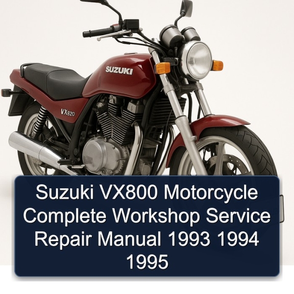 Suzuki VX800 Motorcycle Complete Workshop Service Repair Manual 1993 1994 1995