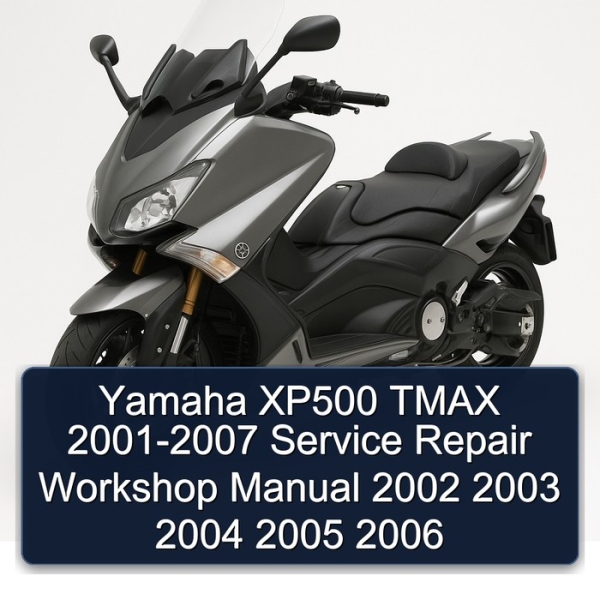 Yamaha XP500 TMAX 2001-2007 Service Repair Workshop Manual 2002 2003 2004 2005 2006