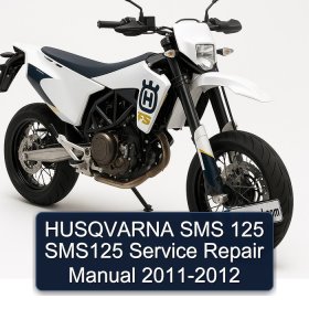 HUSQVARNA SMS 125 SMS125 Service Repair Manual 2011-2012