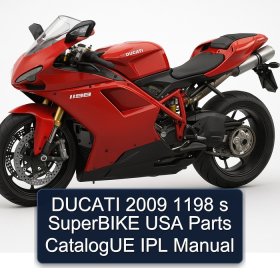 DUCATI 2009 1198 s SuperBIKE USA Parts CatalogUE IPL Manual