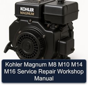 Kohler Magnum M8 M10 M14 M16 Service Repair Workshop Manual
