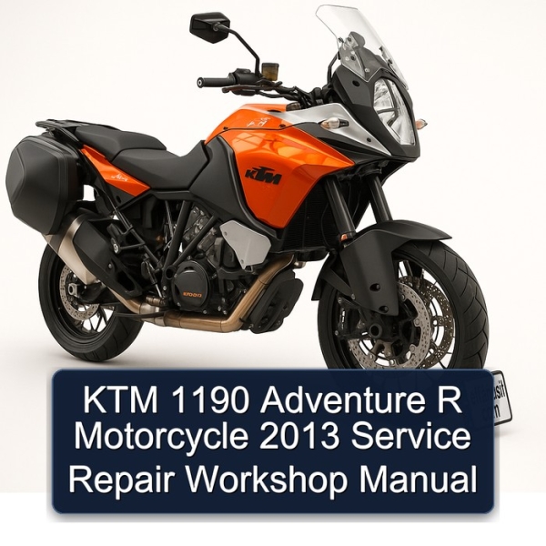 KTM 1190 Adventure R Motorcycle 2013 Service Repair Workshop Manual