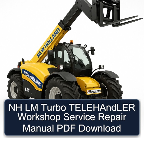 NH LM Turbo TELEHAndLER Workshop Service Repair Manual PDF Download