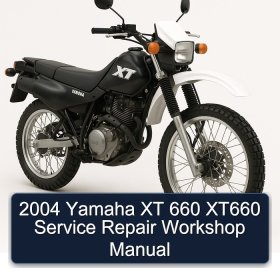 2004 Yamaha XT 660 XT660 Service Repair Workshop Manual