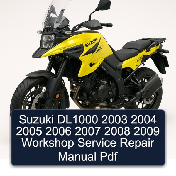 Suzuki DL1000 2003 2004 2005 2006 2007 2008 2009 Workshop Service Repair Manual Pdf