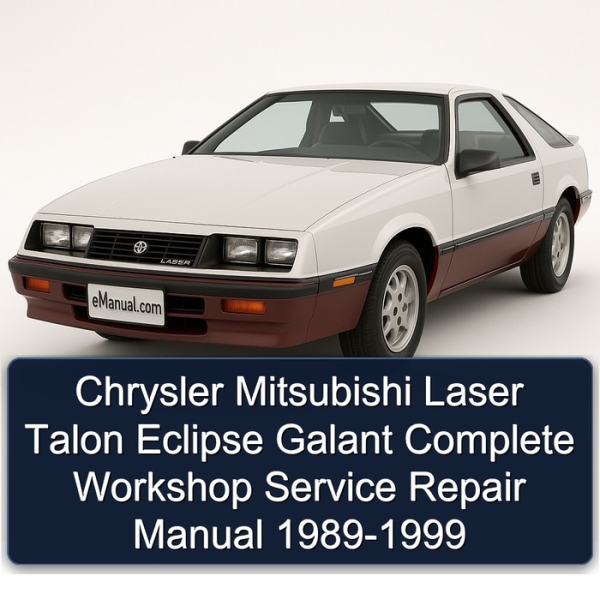 Chrysler Mitsubishi Laser Talon Eclipse Galant Complete Workshop Service Repair Manual 1989-1999
