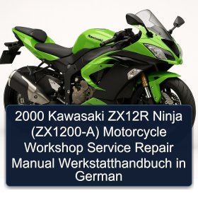 2000 Kawasaki ZX12R Ninja (ZX1200-A) Motorcycle Workshop Service Repair Manual Werkstatthandbuch in German
