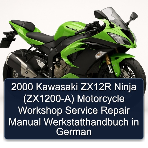 2000 Kawasaki ZX12R Ninja (ZX1200-A) Motorcycle Workshop Service Repair Manual Werkstatthandbuch in German