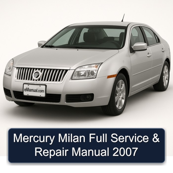 Mercury Milan Full Service & Repair Manual 2007