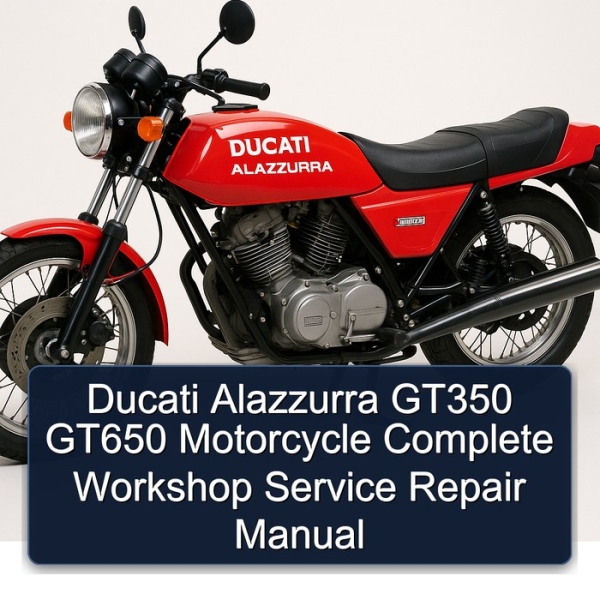Ducati Alazzurra GT350 GT650 Motorcycle Complete Workshop Service Repair Manual