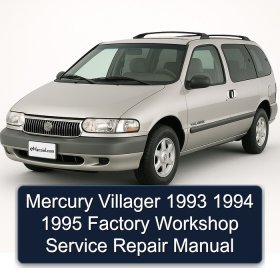 Mercury Villager 1993 1994 1995 Factory Workshop Service Repair Manual