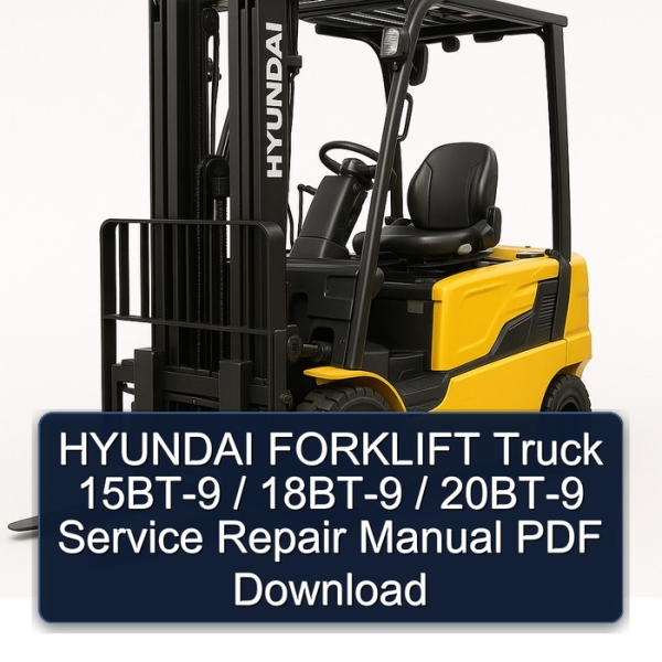 HYUNDAI FORKLIFT Truck 15BT-9 / 18BT-9 / 20BT-9 Service Repair Manual PDF Download