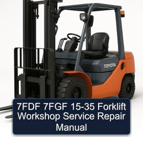 7FDF 7FGF 15-35 Forklift Workshop Service Repair Manual