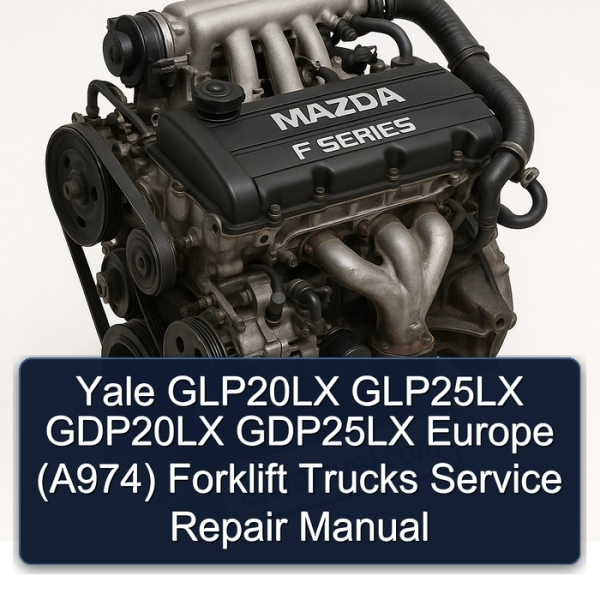 Yale GLP20LX GLP25LX GDP20LX GDP25LX Europe (A974) Forklift Trucks Service Repair Manual