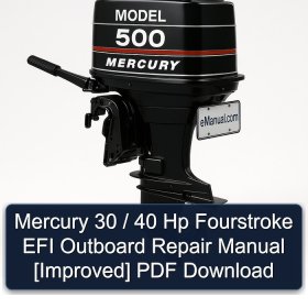 Mercury 30 / 40 Hp Fourstroke EFI Outboard Repair Manual [Improved] PDF Download