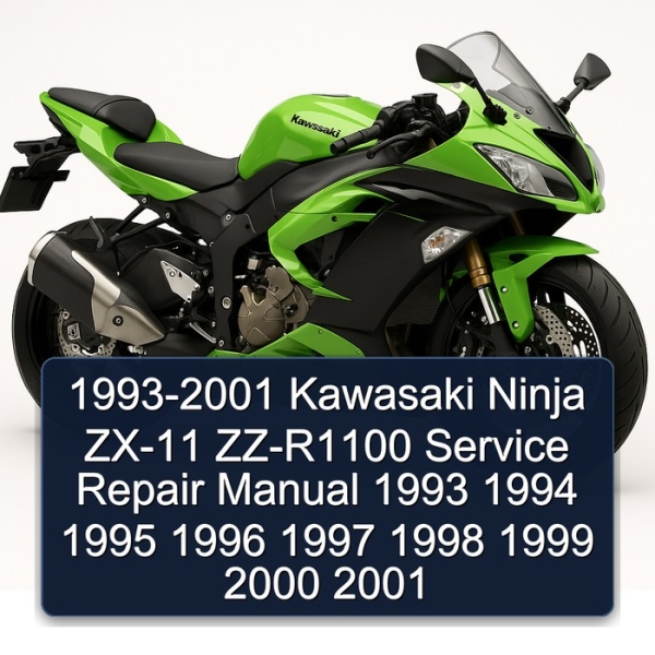 1993-2001 Kawasaki Ninja ZX-11 ZZ-R1100 Service Repair Manual 1993 1994 1995 1996 1997 1998 1999 2000 2001