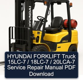 HYUNDAI FORKLIFT Truck 15LC-7 / 18LC-7 / 20LCA-7 Service Repair Manual PDF Download
