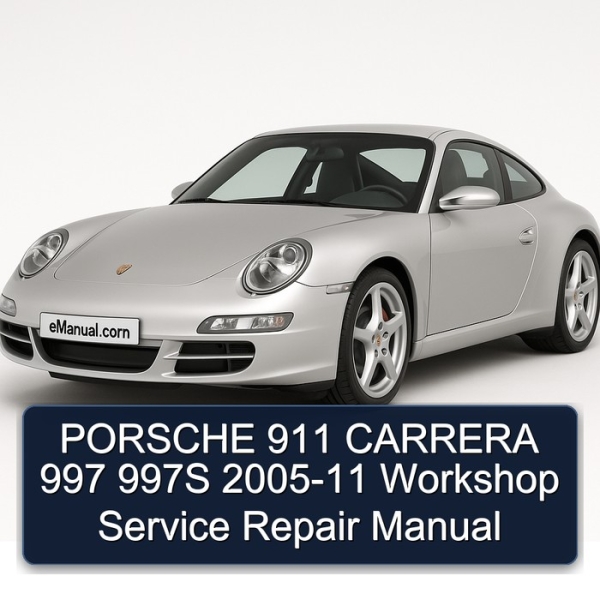 PORSCHE 911 CARRERA 997 997S 2005-11 Workshop Service Repair Manual