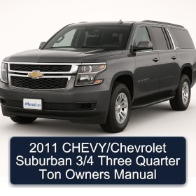 2011 CHEVY/Chevrolet Suburban 3/4 Three Quarter Ton Owners Manual