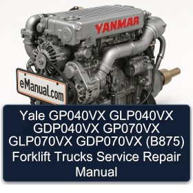 Yale GP040VX GLP040VX GDP040VX GP070VX GLP070VX GDP070VX (B875) Forklift Trucks Service Repair Manual