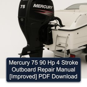 Mercury 75 90 Hp 4 Stroke Outboard Repair Manual [Improved] PDF Download