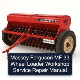 Massey Ferguson MF 33 Wheel Loader Workshop Service Repair Manual