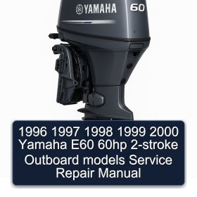 1996 1997 1998 1999 2000 Yamaha E60 60hp 2-stroke Outboard models Service Repair Manual