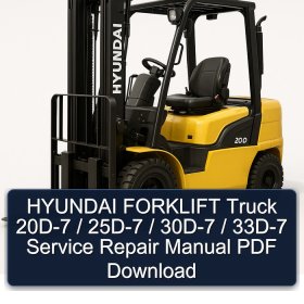 HYUNDAI FORKLIFT Truck 20D-7 / 25D-7 / 30D-7 / 33D-7 Service Repair Manual PDF Download