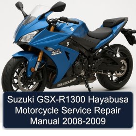 Suzuki GSX-R1300 Hayabusa Motorcycle Service Repair Manual 2008-2009