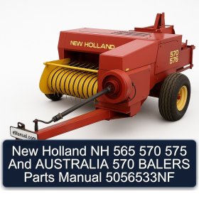 New Holland NH 565 570 575 And AUSTRALIA 570 BALERS Parts Manual 5056533NF