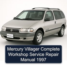 Mercury Villager Complete Workshop Service Repair Manual 1997