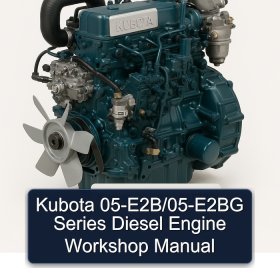 Kubota 05-E2B/05-E2BG Series Diesel Engine Workshop Manual