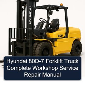Hyundai 80D-7 Forklift Truck Complete Workshop Service Repair Manual