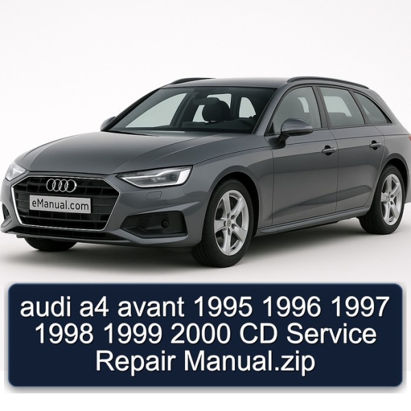 audi a4 avant 1995 1996 1997 1998 1999 2000 CD Service Repair Manual.zip