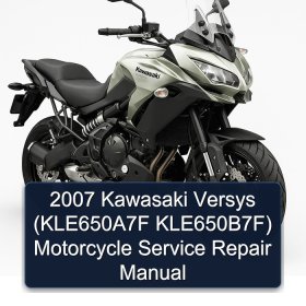 2007 Kawasaki Versys (KLE650A7F KLE650B7F) Motorcycle Service Repair Manual