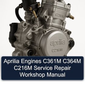 Aprilia Engines C361M C364M C216M Service Repair Workshop Manual