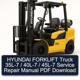 HYUNDAI FORKLIFT Truck 35L-7 / 40L-7 / 45L-7 Service Repair Manual PDF Download