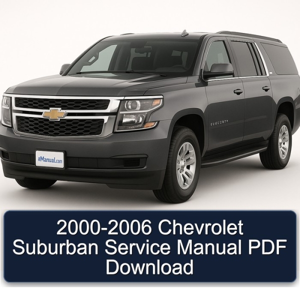 2000-2006 Chevrolet Suburban Service Manual PDF Download