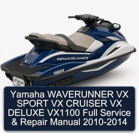 Yamaha WAVERUNNER VX SPORT VX CRUISER VX DELUXE VX1100 Full Service & Repair Manual 2010-2014