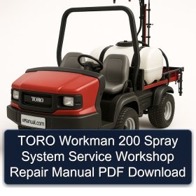 TORO Workman 200 Spray System Service Workshop Repair Manual PDF Download